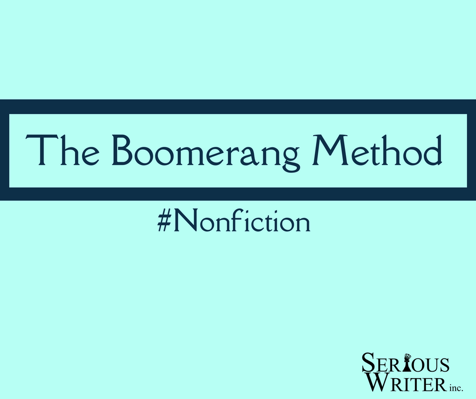 The Nonfiction Boomerang Method