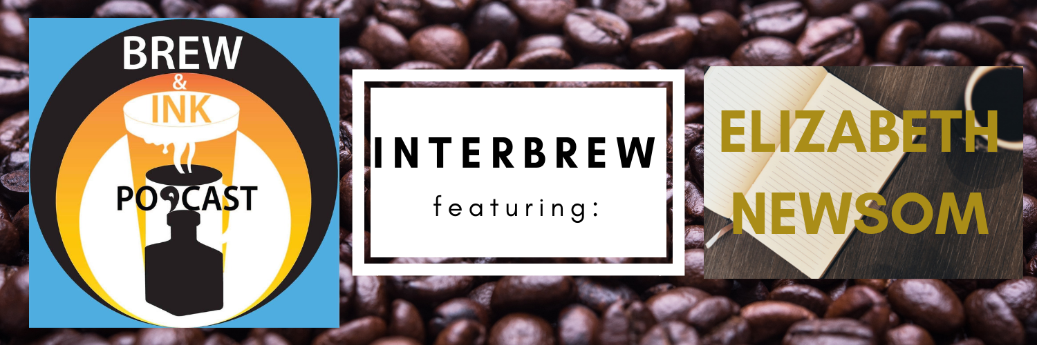 Brew & Ink Podcast – Interbrews 7 – Elizabeth Newsom