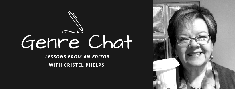 Genre Chat – Cristel Phelps – Lessons from an Editor