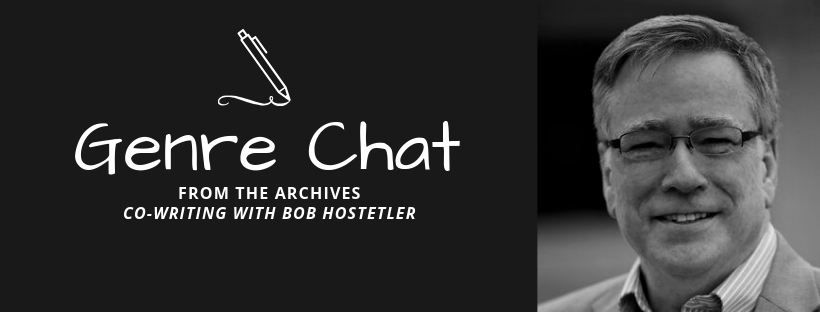 Genre Chat – From the Archives – Bob Hostetler – On Co-Writing