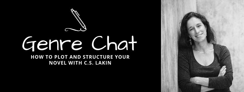 Genre Chat – How to Plot and Structure Your Novel with C.S. Lakin