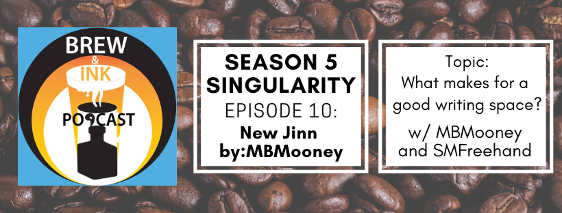 Brew & Ink Podcast – s5 ep11 – Singularity Ch. 11 Natara