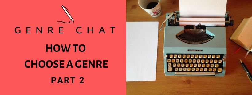 How to Choose A Genre Pt. 2 | Genre Chat Ep. 63