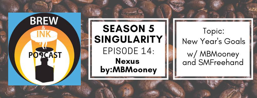 Brew & Ink Podcast – s5 ep14 – Singularity Ch14 The CORE