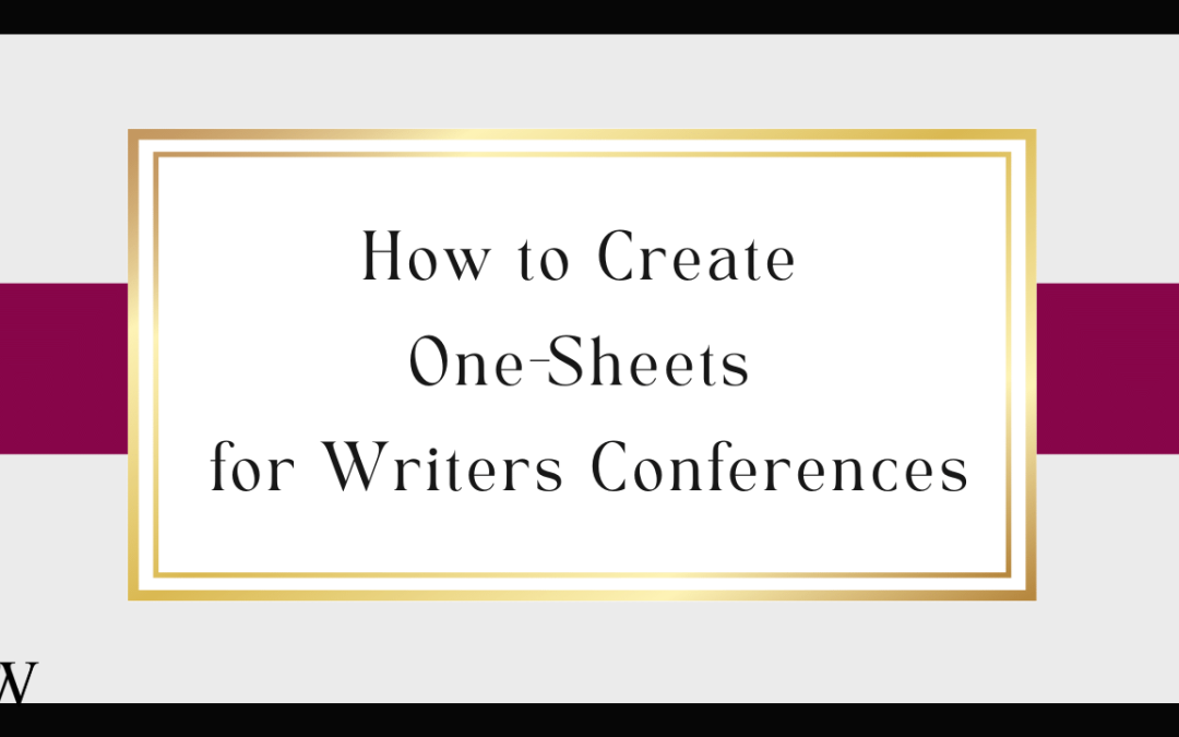 The One-Sheet Formula for a Writers Conference