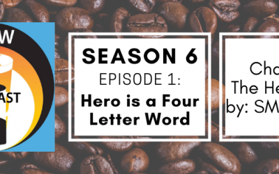 Brew & Ink Podcast – s6 ep1 – Hero is a Four Letter Word Chapter 1