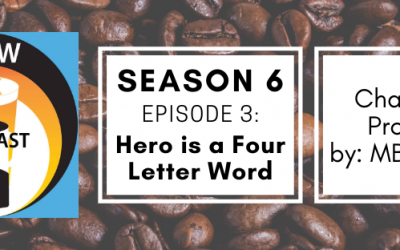 Brew & Ink Podcast – s6 ep3 – Hero is a Four Letter Word Ch. 3 – Progress