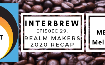 Interbrews 29 – Realm Makers Virtual! 2020 Recap