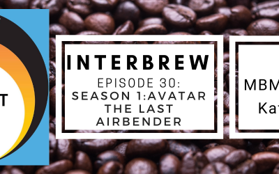 Interbrews 30 – Avatar: The Last Airbender S1 SPOILER FILLED Review
