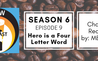 Brew & Ink Podcast – S6 Ep9 – Red Scarf Ch9 Hero is a Four Letter Word