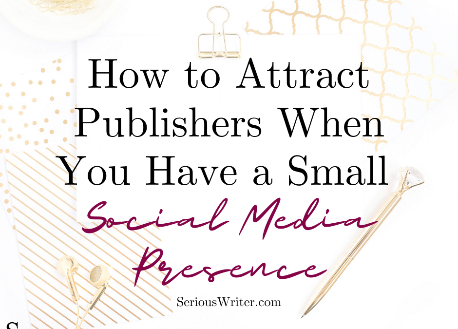 How to Attract Publishers When you Have a Small Social Media Presence