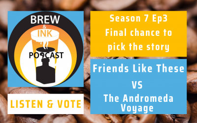 Brew & Ink Podcast – Season 7 Story FINALS!